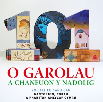 Cover: 101 O Garolau A Caneuon Nadolig