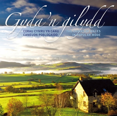 Cover: Gyda'n Gilydd (Corau Cymru Yn Canu Caneuon Poblogaidd / The Choir Of Wales In Popular Mode)